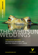 York Notes The Whitsun Weddings and Selected Poems: Advanced A Level Revision Study Guide