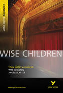 Wise Children: Advanced York Notes A Level Revision Guide