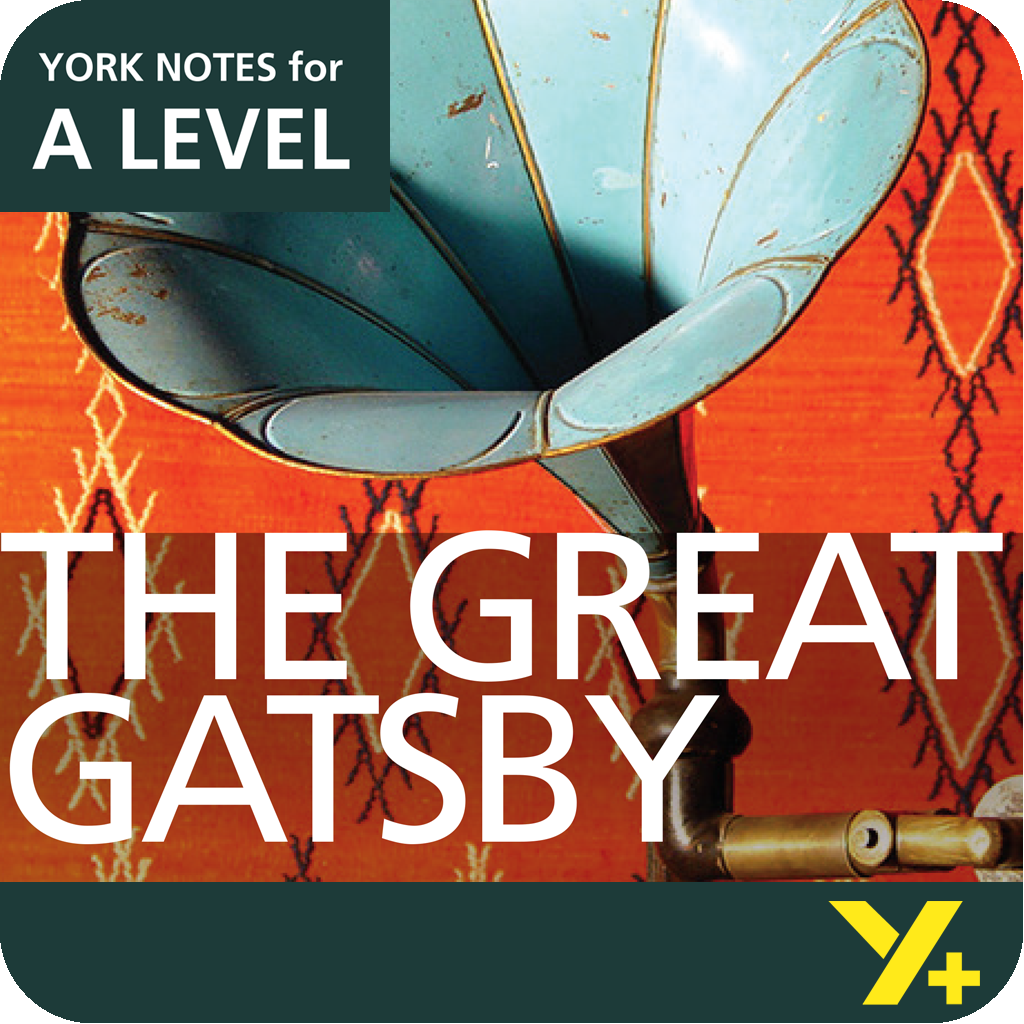 The Great Gatsby: A Level York Notes A Level Revision Guide