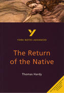 The Return of the Native: Advanced York Notes A Level Revision Guide