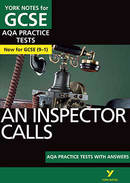 York Notes An Inspector Calls: AQA Practice Tests with Answers GCSE Revision Study Guide