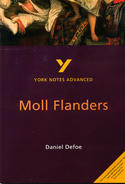 York Notes Moll Flanders: Advanced A Level Revision Study Guide