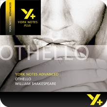 Othello: Advanced York Notes A Level Revision Guide