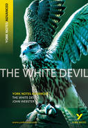 The White Devil: Advanced York Notes A Level Revision Guide