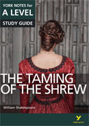 York Notes The Taming of the Shrew: A Level A Level Revision Study Guide