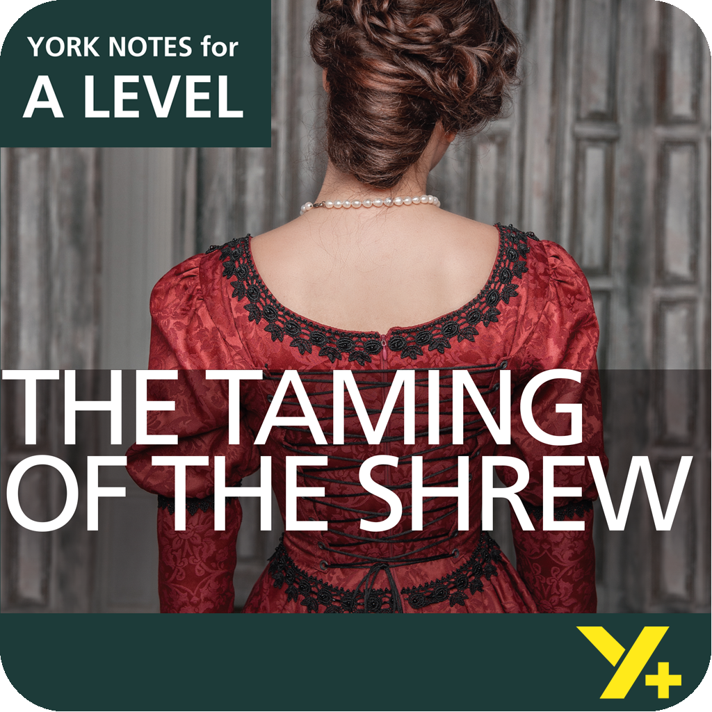 The Taming of the Shrew: A Level York Notes A Level Revision Guide