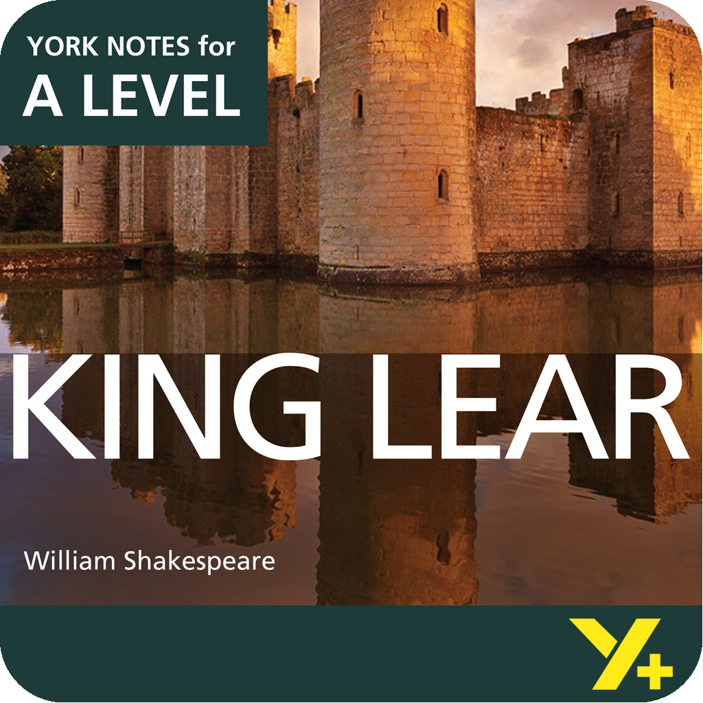 King Lear: A Level York Notes A Level Revision Guide
