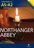 York Notes Northanger Abbey: AS & A2 A Level Revision Study Guide