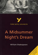York Notes A Midsummer Night's Dream: Advanced A Level Revision Study Guide
