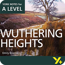 Wuthering Heights: A Level York Notes A Level Revision Guide