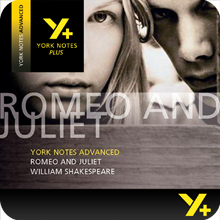 Romeo and Juliet: Advanced York Notes A Level Revision Guide