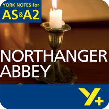 Northanger Abbey: AS & A2 York Notes A Level Revision Guide