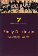 York Notes Emily Dickinson, Selected Poems: Advanced A Level Revision Study Guide