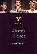 York Notes Absent Friends: GCSE GCSE Revision Study Guide