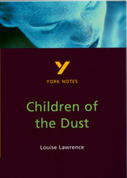 York Notes Children of the Dust: GCSE GCSE Revision Study Guide