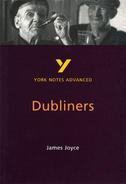 York Notes Dubliners: Advanced A Level Revision Study Guide