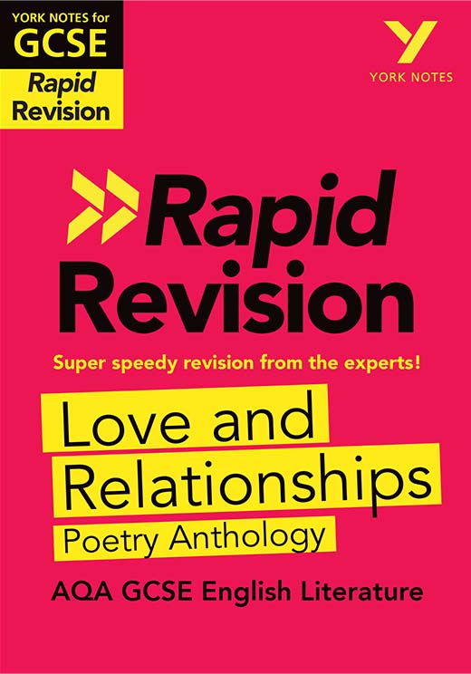 York Notes Love and Relationships Poetry Anthology: AQA Rapid Revision Guide (Grades 9-1) GCSE Revision Study Guide